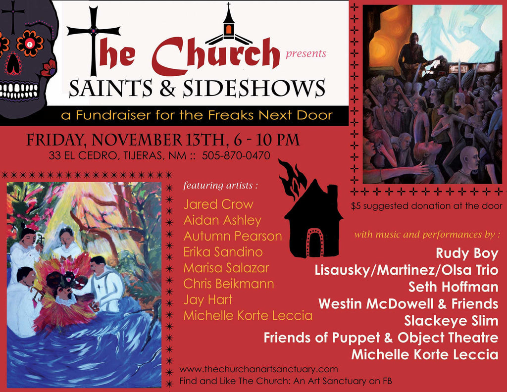 Art show & Fundraiser - Saints & Sideshows - Tijeras, New Mexico - Nov 13th, 2015